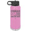 Cougar Because it Sounds Better Than Aging Bar Whore - Laser Engraved Stainless Steel Drinkware - 2240 -