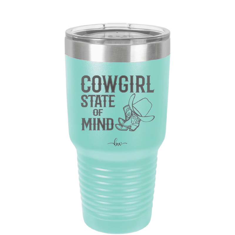 Cowgirl State of Mind - Laser Engraved Stainless Steel Drinkware - 2242 -
