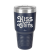 Kiss My Grits - Laser Engraved Stainless Steel Drinkware - 2251 -