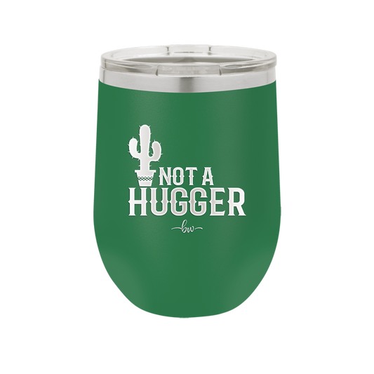 Not a Hugger - Laser Engraved Stainless Steel Drinkware - 2260 -