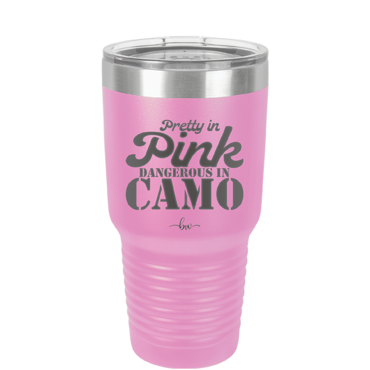 Pretty in Pink Dangerous in Camo - Laser Engraved Stainless Steel Drinkware - 2261 -