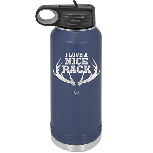 I Love a Nice Rack - Laser Engraved Stainless Steel Drinkware - 2262 -
