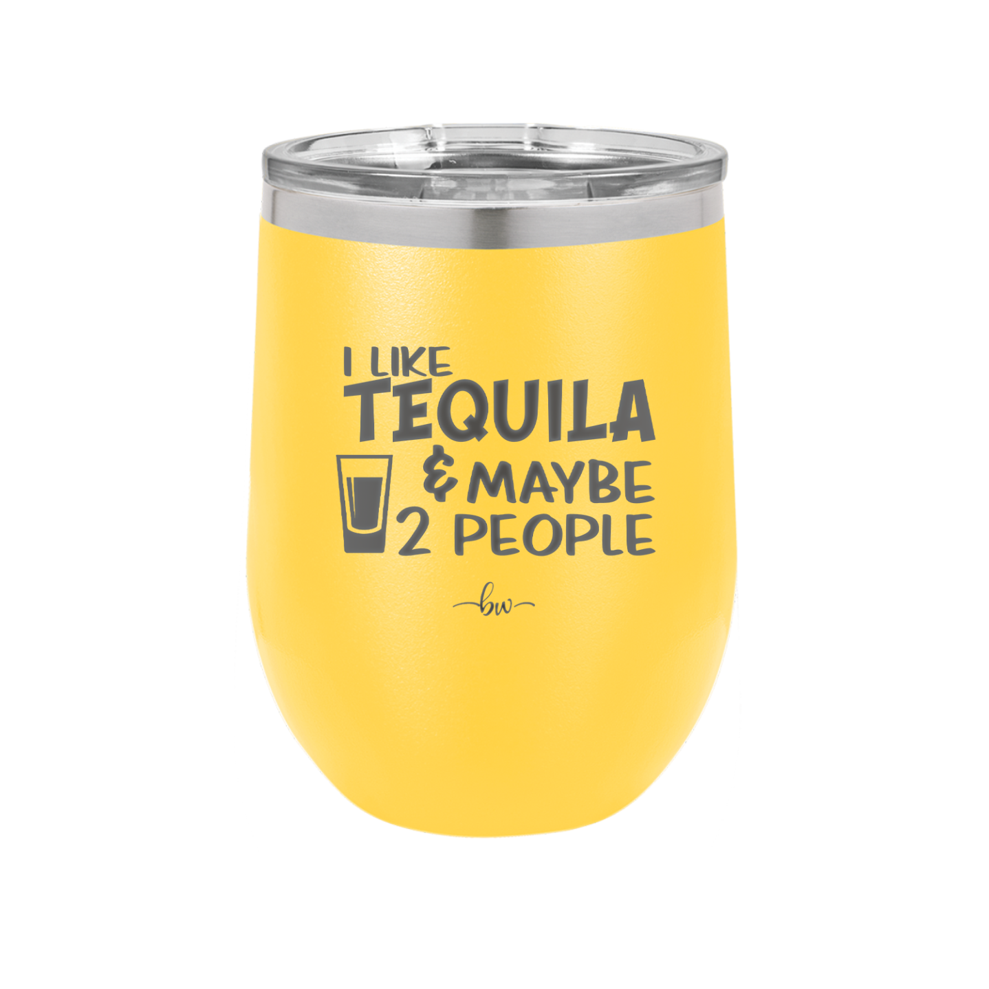 I Like Tequila and Maybe 2 People - Laser Engraved Stainless Steel Drinkware - 2265 -