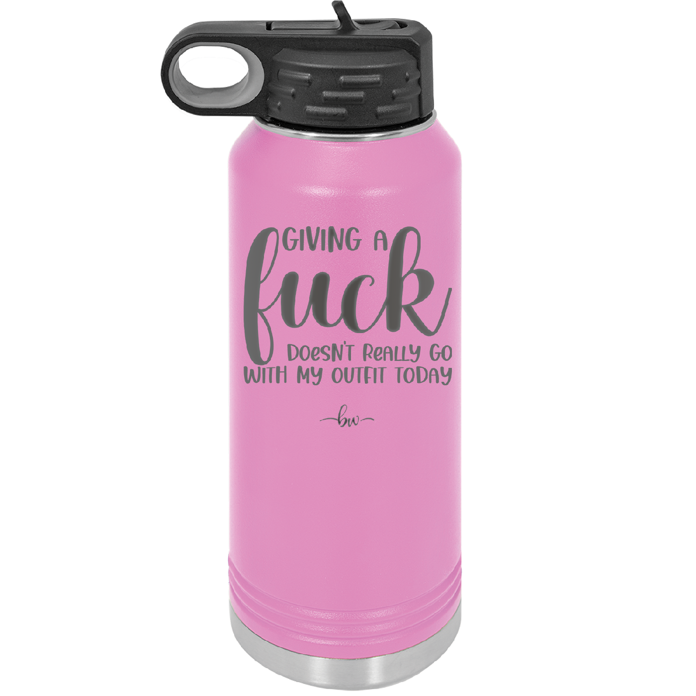 Giving a Fuck Doesn't Really Go With My Outfit Today - Laser Engraved Stainless Steel Drinkware - 2289 -