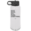 Fuck This That Them It You Everything List - Laser Engraved Stainless Steel Drinkware - 2292 -