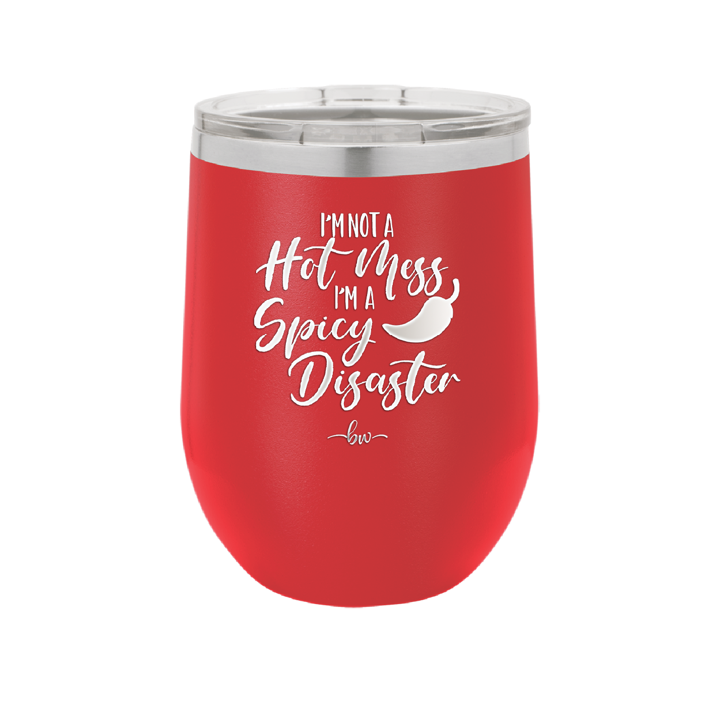I'm Not a Hot Mess I'm a Spicy Disaster - Laser Engraved Stainless Steel Drinkware - 2306 -