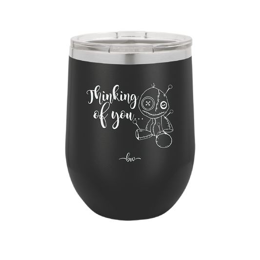 Thinking of You Voodoo - Laser Engraved Stainless Steel Drinkware - 2332 -