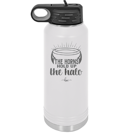 The Horns Hold Up the Halo - Laser Engraved Stainless Steel Drinkware - 2335 -