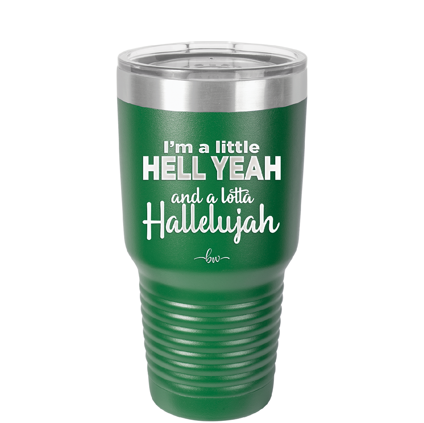 I'm a Little Hell Yeah and a Lotta Hallelujah - Laser Engraved Stainless Steel Drinkware - 2336 -