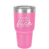 Remember Who the Fuck You Are - Laser Engraved Stainless Steel Drinkware - 2355-