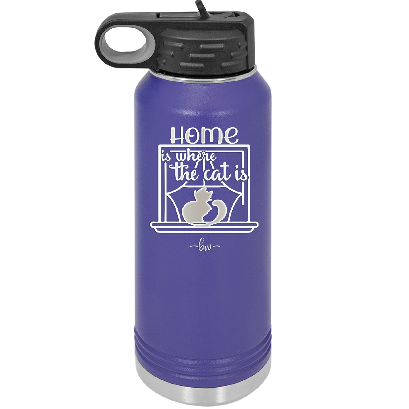 Home is Where the Cat is - Laser Engraved Stainless Steel Drinkware - 2370 -