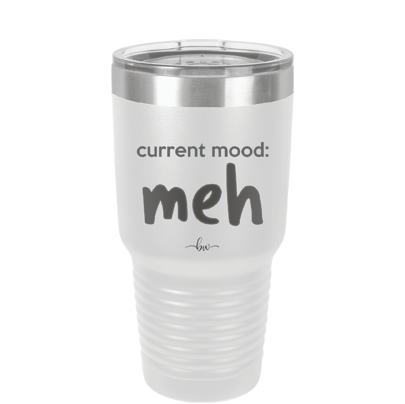 Current Mood: meh - Laser Engraved Stainless Steel Drinkware - 2379 -