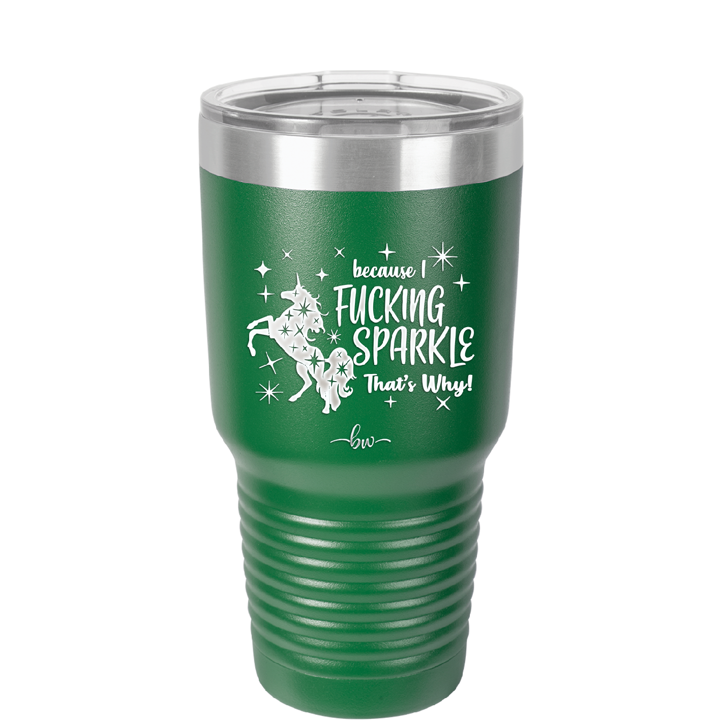 Because I Fucking Sparkle That's Why - Laser Engraved Stainless Steel Drinkware - 2395 -