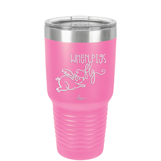 When Pigs Fly - Laser Engraved Stainless Steel Drinkware - 2401 -