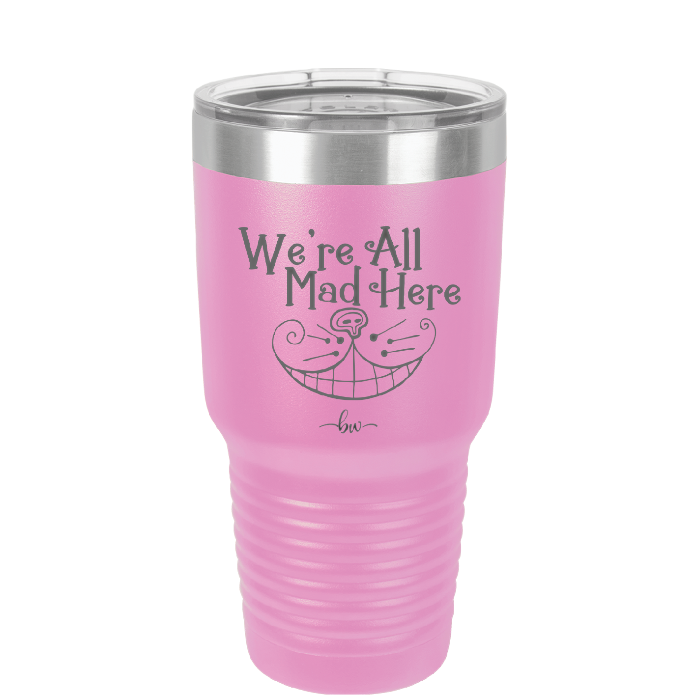 We're All Mad Here - Laser Engraved Stainless Steel Drinkware - 2404 -