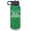 Those Who Have to Put Up With Me Every Day Are the Real Heroes - Laser Engraved Stainless Steel Drinkware - 2418 -