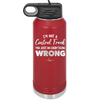 I'm Not a Control Freak You Just Do Everything Wrong - Laser Engraved Stainless Steel Drinkware - 2447 -