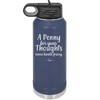 A Penny for Your Thoughts Seems Kinda Pricey - Laser Engraved Stainless Steel Drinkware - 2488 -