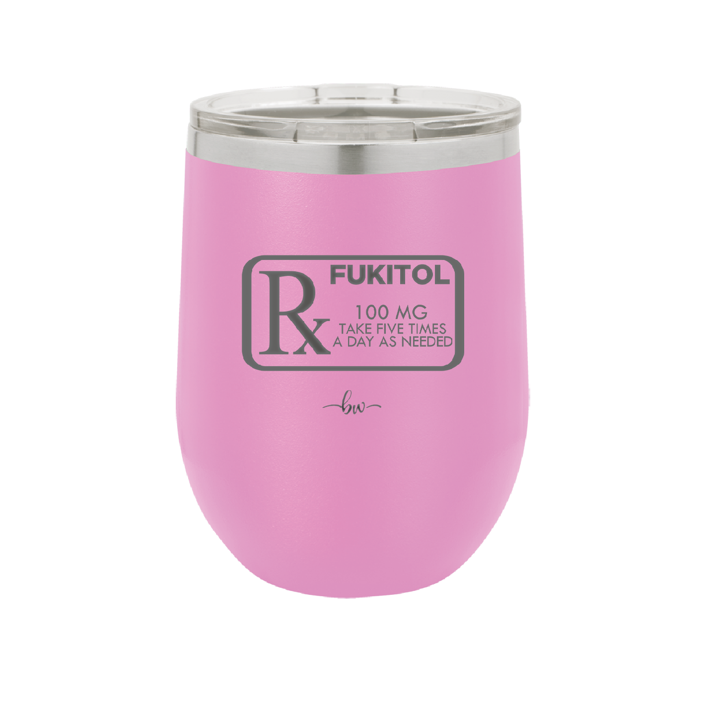 RX Fukitol 100MG 5x a Day - Laser Engraved Stainless Steel Drinkware - 2493 -