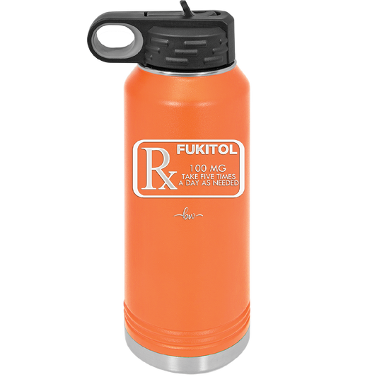 RX Fukitol 100MG 5x a Day - Laser Engraved Stainless Steel Drinkware - 2493 -