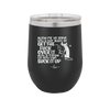 Allow Me to Serve You a Glass of Get the Fuck Over it With a Straw So You Can Suck it Up - Laser Engraved Stainless Steel Drinkware - 2494 -