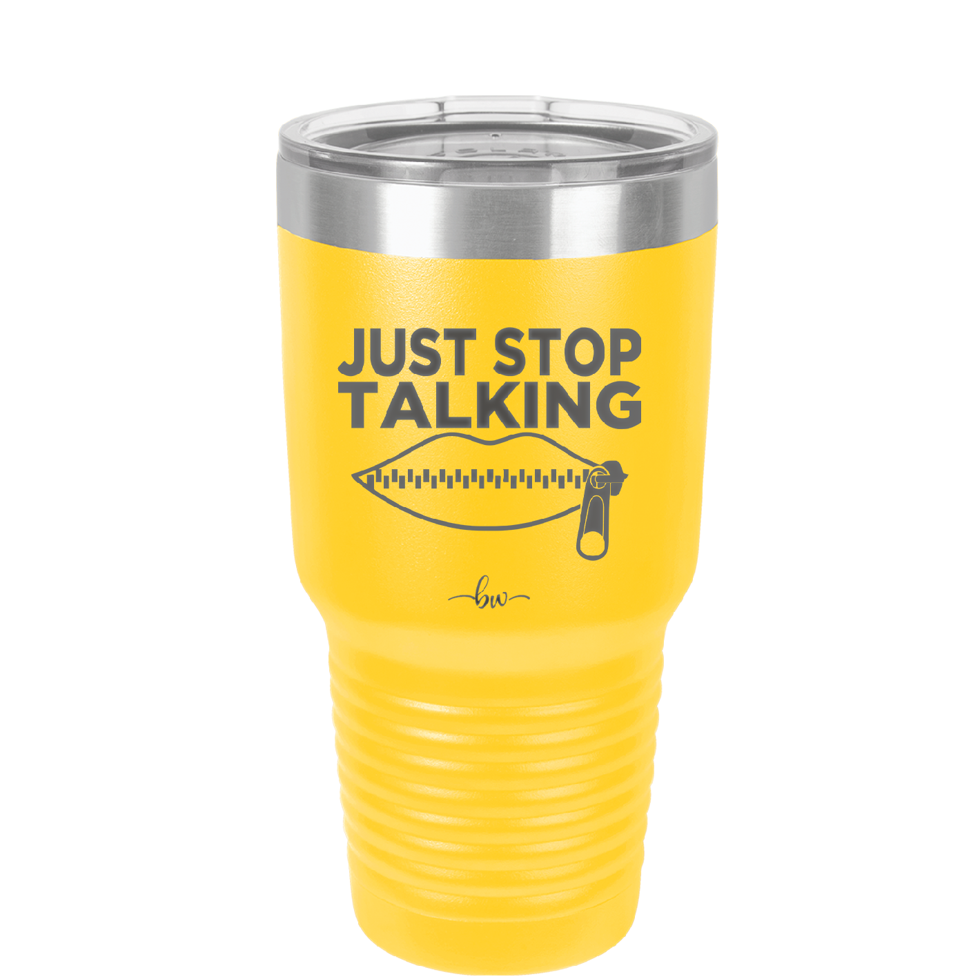 Just Stop Talking - Laser Engraved Stainless Steel Drinkware - 2507 -