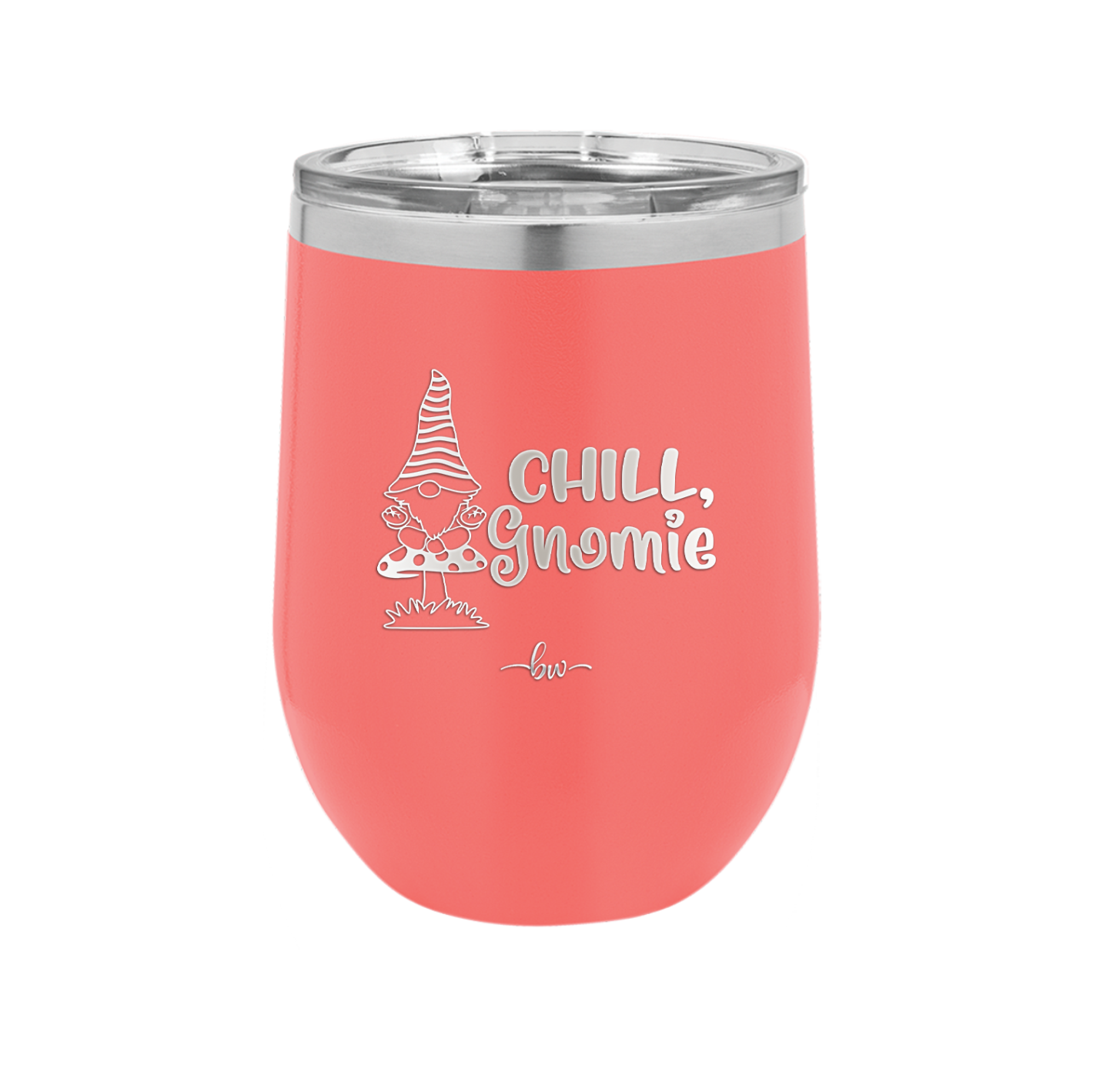 Chill Gnomie 1 - Laser Engraved Stainless Steel Drinkware - 2528 -