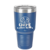 Gnome is Where the Heart is 1 - Laser Engraved Stainless Steel Drinkware - 2539 -
