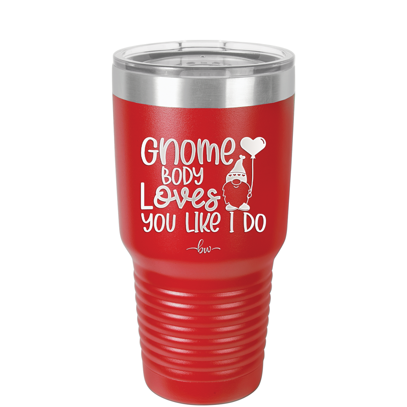 Gnome Body Loves You Like I Do - Laser Engraved Stainless Steel Drinkware - 2546 -