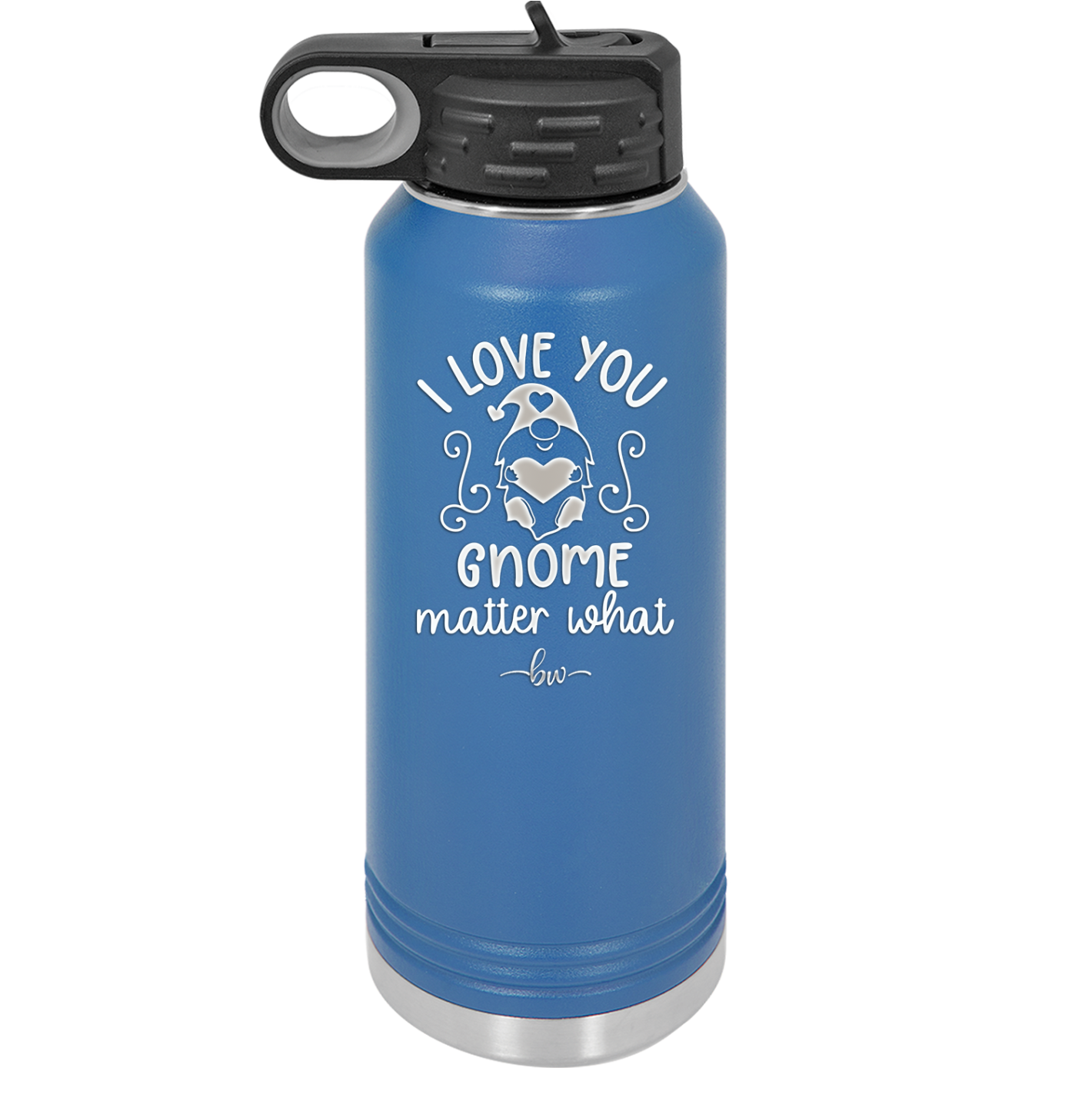 I Love You Gnome Matter What 1 - Laser Engraved Stainless Steel Drinkware - 2547 -