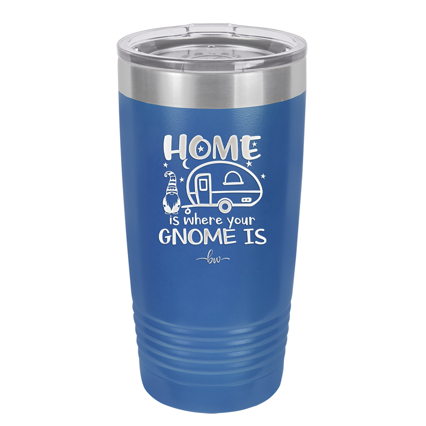 Home is Where Your Gnome is - Laser Engraved Stainless Steel Drinkware - 2552 -