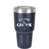 Welcome Gnome 1 - Laser Engraved Stainless Steel Drinkware - 2557 -