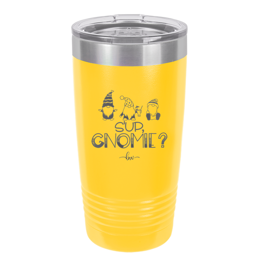 S'up Gnomie 2 - Laser Engraved Stainless Steel Drinkware - 2566 -