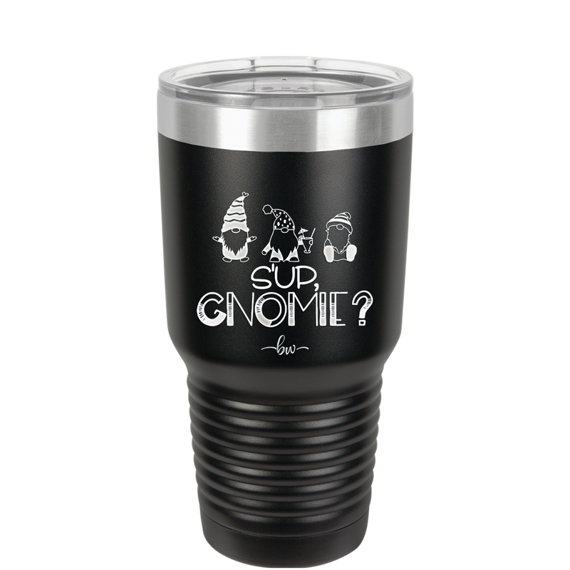 S'up Gnomie 2 - Laser Engraved Stainless Steel Drinkware - 2566 -